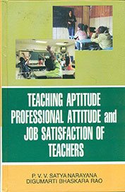 Stock image for Teaching Aptitude, Professional Attitude & Job Satisfaction of Teachers for sale by Books Puddle