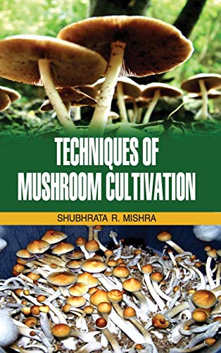 Stock image for Techniques of Mushroom Cultivation for sale by Majestic Books
