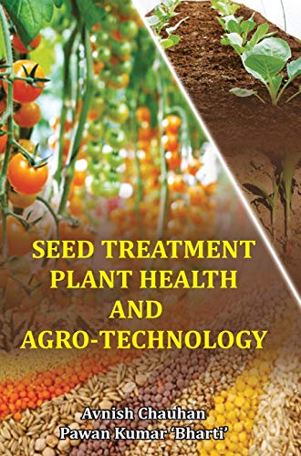 Stock image for Seed Treatment, Plant Health and Agro-Technology for sale by Books Puddle