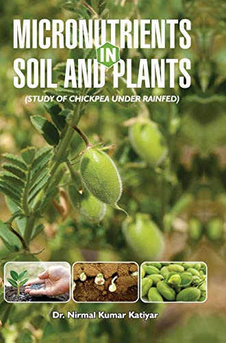 Stock image for Micronutrients in Soil and Plants (Study of Chickpea Under Rainfed) for sale by Books Puddle