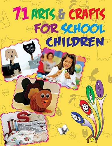 9789350570586: 71 Arts & Crafts for School Children: Practice is the Only Way to Master an Art