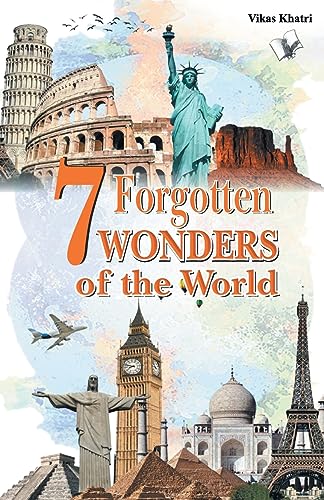 Stock image for 7 Forgotten Wonders of the World for sale by GF Books, Inc.