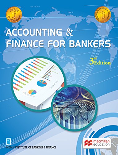 9789350598481: Accounting and Finance for Bankers 3/e (PB) [Paperback] [Jan 01, 2015] IIBF