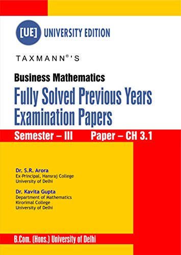 9789350717356: BUSINESS MATHEMATICS ( FULLY SOLVED PREVIOUS YEARS EXAMINATIONS PAPERS)