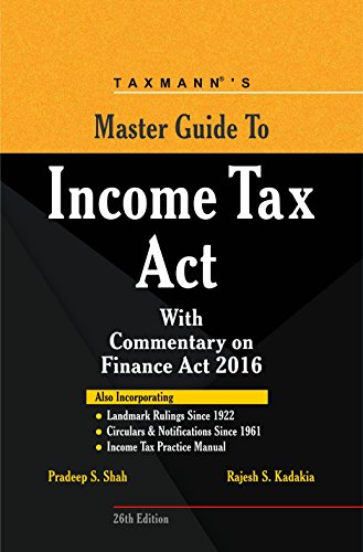 9789350718872: Master Guide to Income Tax Act [Paperback] [Jan 01, 2016] Taxmann [Paperback] [Jan 01, 2017] Taxmann