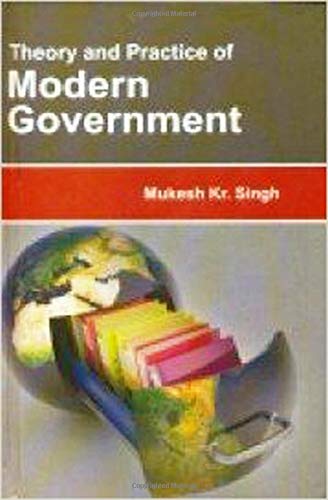 9789350840191: Theory and Practice of Modern Government