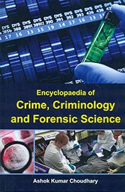 Imagen de archivo de Encyclopaedia Of Crime Criminology and Forensic Science Set Of 2 Vols a la venta por Books in my Basket