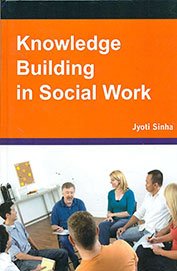 Stock image for Knowledge Building In Social Work for sale by Books in my Basket