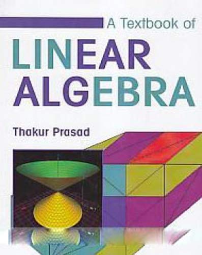 Stock image for A Textbook of Linear Algebra for sale by Books in my Basket
