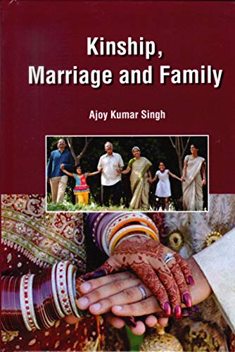 9789350847930: KINSHIP,MARRIAGE & FAMILY-HB [Hardcover] Ajay K.Singh