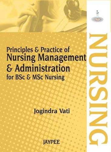 9789350902820: Principle and Practice of Nursing Management and Administration: For B.Sc and M.Sc Nursing