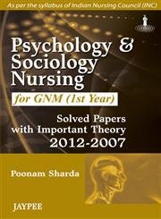 9789350903926: Psychology and Sociology for GNM (1st Year): Solved Papers with Important Theory (2012-2007)