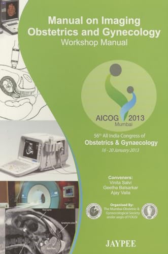 Stock image for MANUAL ON IMAGING OBST.& GYN. WORKSHOP MANUAL AICOG 2013 for sale by dsmbooks