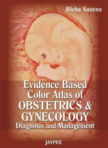Beispielbild fr Evidence Based Color Atlas of Obstetrics & Gynecology: Diagnosis and Management zum Verkauf von Learnearly Books