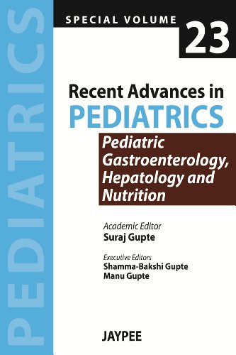 Stock image for Recent Advances in Pediatrics: Pediatric Gastroenterology, Hepatology and Nutrition for sale by Ria Christie Collections