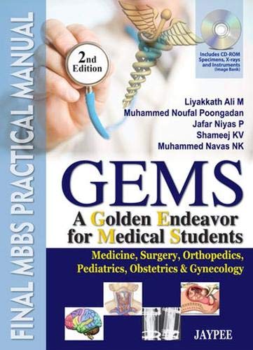 9789350905081: GEMS A GOLDEN ENDEAVOR FOR MEDICAL STUDENTS FINAL MBBS PRACTICAL MANUAL MED.SUR.ORTH.PED.WITH CD-ROM