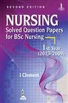 Stock image for Nursing Solved Question Papers for BSC Nursing 1st Year for sale by Majestic Books