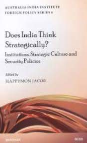 Stock image for Does India Think Strategically?: Institutions, Strategic. for sale by Books Puddle