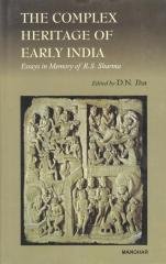 Stock image for The Complex Heritage of Early India: Essays in Memory of R.S. Sharma for sale by Books Puddle