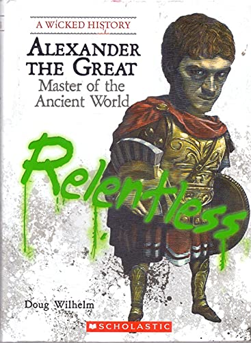 9789351032649: A Wicked History- Alexander The Great [Hardcover] Doug Wilhelm