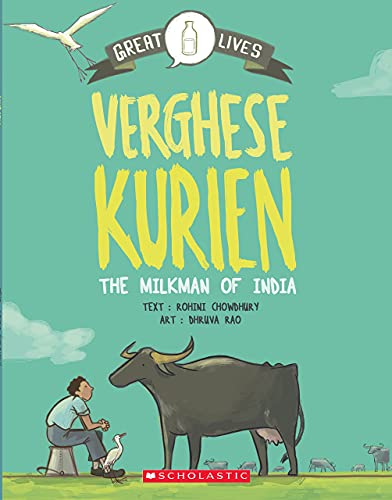 9789351032779: Great Lives Verghese Kurien [Paperback] Rohini Chowdhury ,Art By Dhruva Rao