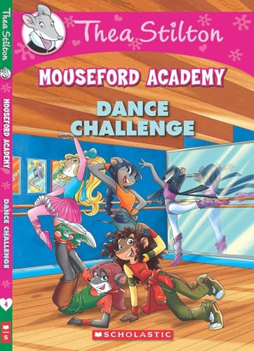 Stock image for Thea Stilton's Mouseford Academy #4: The Dance Challenge [Paperback] [Nov 09, 2014] Thea Stilton for sale by ThriftBooks-Atlanta