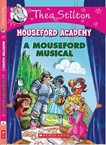 Stock image for Thea Stilton Mouseford Academy #6: A Mouseford Musical [Paperback] [J for sale by Hawking Books