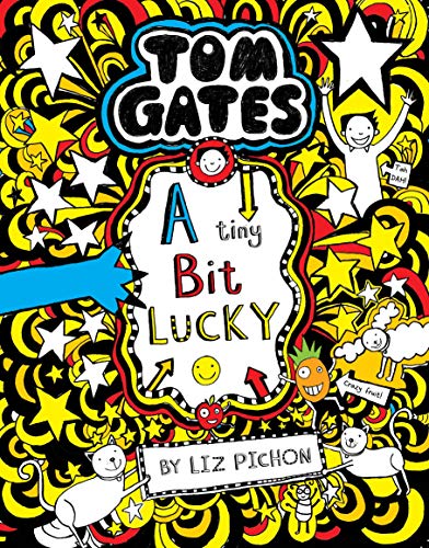 9789351037644: Tom Gates: A Tiny Bit Lucky [Paperback] [Apr 23, 2015] LIZ PICHON