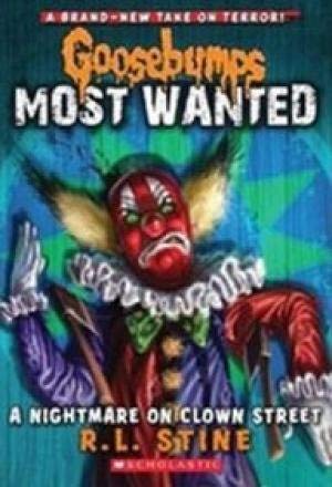 9789351038511: Goosebumps Most Wanted a Nightmare on Clown Street [Paperback] STINE R. L.