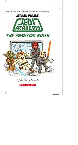 Stock image for Star Wars: Jedi Academy, The Phantom Bully (Book 3) [Hardcover] Jeffrey Brown for sale by ThriftBooks-Dallas