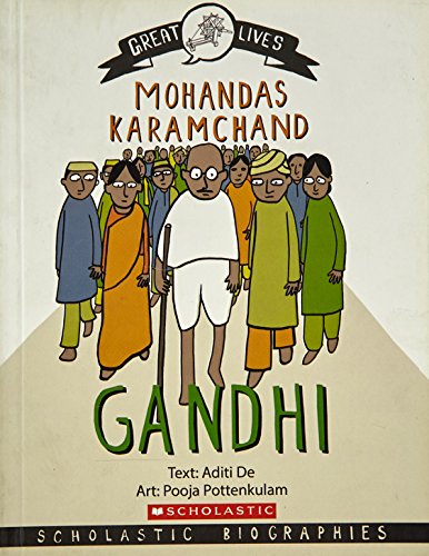 9789351039938: Scholastic Biographies: Gandhi [Paperback] Aditi De and Pooja Pottenkulam