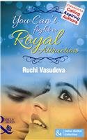 Stock image for You Can'T Fight A Royal Attraction (Mills And Boon Indian Author) for sale by GF Books, Inc.