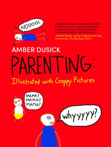 9789351062493: Parenting Illustrated with Crappy Pictures (Harlequin Non Fiction) by Amber Dusick (2013-12-01)