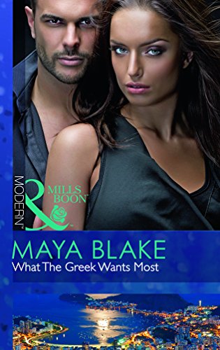 Stock image for What the Greek Wants Most (Mills &amp; Boon Modern) for sale by Books Puddle