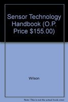 Sensor Technology Handbook (O.P. Price $155.00) (9789351070269) by Wilson