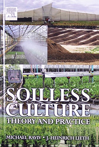 Stock image for Soilless Culture : Theory and Practice for sale by Vedams eBooks (P) Ltd