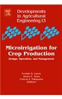 Imagen de archivo de Microirrigation for Crop Production: Design Operation and Management a la venta por Books in my Basket