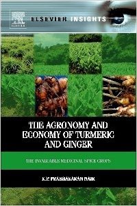 Imagen de archivo de Agronomy and Economy of Turmeric and Ginger: The Invaluable Medicinal Spice Crops a la venta por Books in my Basket