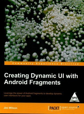 9789351103196: Creating Dynamic UI with Android Fragments