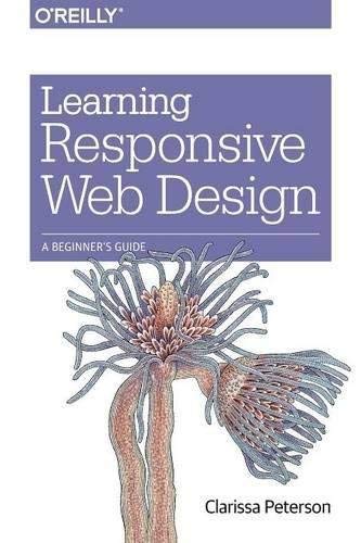 9789351106920: Learning Responsive Web Design : A Beginner's Guide (English) 1st Edition [Paperback] [Jan 01, 2014] Clarissa Peterson