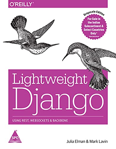 9789351108658: Lightweight Django: Using Rest, Websockets & Backbone