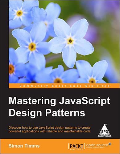 9789351109389: MASTERING JAVASCRIPT DESIGN PATTERNS