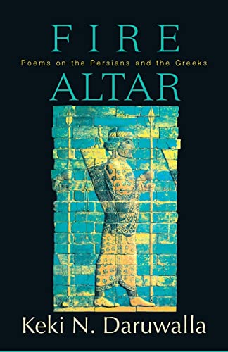 9789351160793: Fire Altar: Poems on the Persians and the Greeks