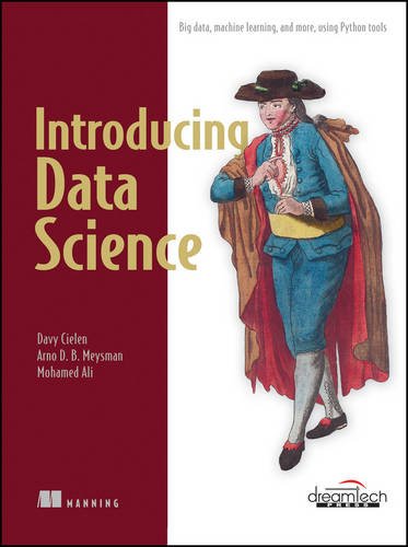 Stock image for Introducing Data Science: Big Data, Machine Learning, and More, Using Python Tools for sale by Solr Books