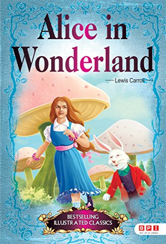 Stock image for ALICE IN THE WONDERLAND [Paperback] [Jan 01, 2017] BPI for sale by GF Books, Inc.