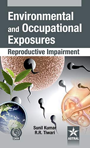 9789351240228: Environmental and Occupational Exposure: Reproductive Impairment