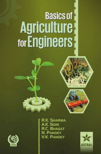 9789351242604: Basics of Agriculture for Engineers (PB) [Hardcover] [Jan 01, 2014] Sharma, Rakesh Kumar & Soni , A.K. & Bhagat, Ram Chandra & Pandey, N. & Pandey , V.K. [Hardcover] [Jan 01, 2017] Sharma, Rakesh Kumar & Soni , A.K. & Bhagat, Ram Chandra & Pandey, N. & Pandey , V.K.