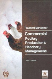 Beispielbild fr Practical Manual for Commercial Poultry Production and Hatchery Management zum Verkauf von Books in my Basket