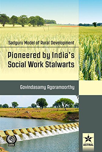 9789351248385: Sadguru Model of Rural Development: Pioneered by India€™s Social Work Stalwarts [Hardcover] [Jan 01, 2017] Govindasamy Agoramoorthy