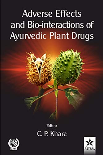 Imagen de archivo de Adverse Effects and Bio-Interactions of Ayurvedic Plant Drugs a la venta por Books Puddle